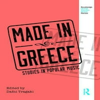 Routledge Global Popularna muzika: izrađena u Grčkoj: studije u popularnoj muzici