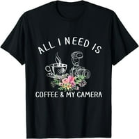 Fotografska košulja sve što mi treba je Kafa I Moja majica sa kamerom Crni medijum