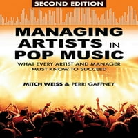 Upravljanje umjetnicima u pop muzici: ono što svaki umjetnik i menadžer moraju znati da bi uspjeli
