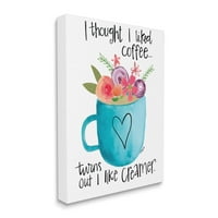 Stupell Kućni dekor Mislio sam da volim Frazu za kafu Kitchen Creamer Joke, 20, dizajnirao Katie Doucette